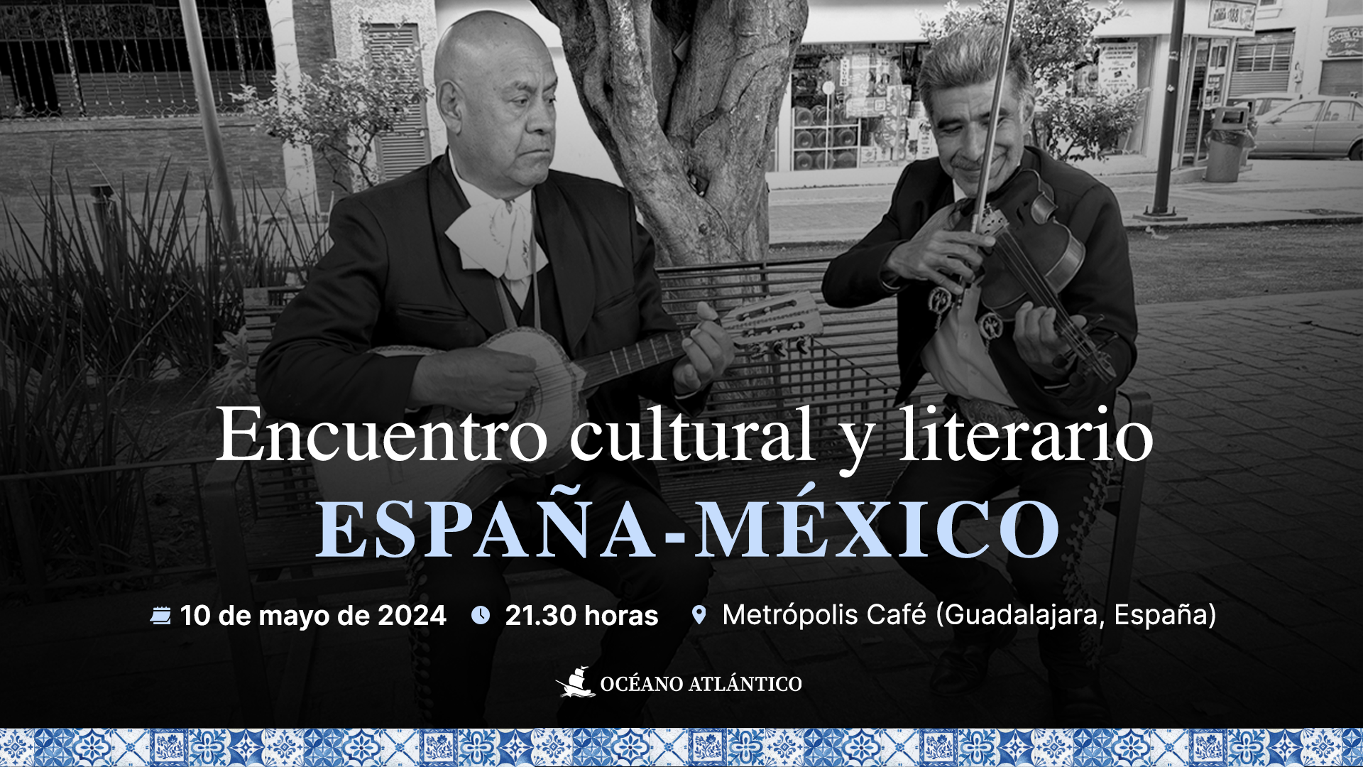 Encuentro cultural España - México, en Guadañajara