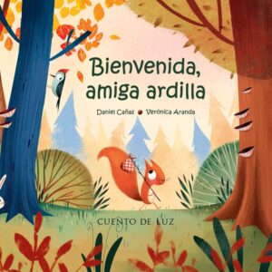 Bienvenida amiga ardilla