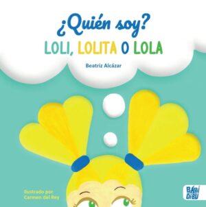 ¿Quién soy? Loli, Lolita o Lola
