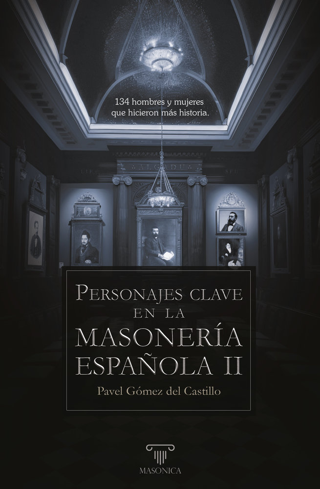 Personajes clave en la Masonería española II